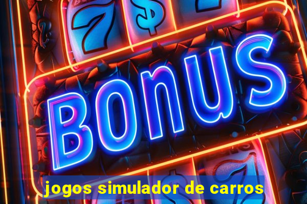 jogos simulador de carros